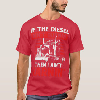 Camiseta Si el Diesel no quema el camión chofer