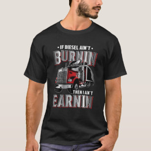 Camiseta Si el diésel no se quema, entonces no estoy ganand