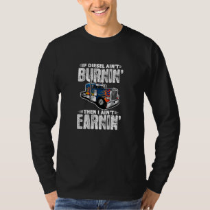 Camiseta Si el diesel no se quema, entonces no me ganaré un