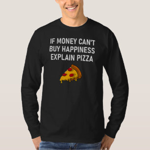 Camiseta Si el dinero no puede comprar la felicidad, expliq