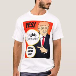 Camiseta ¡SÍ! él es un gran tipo.