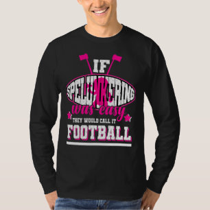 Camiseta Si el espeleamiento fuera fácil, lo llamarían fútb