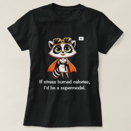Camiseta Si el estrés quemara calorías
