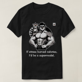 Camiseta Si el estrés quemara calorías
