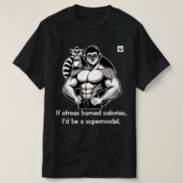 Camiseta Si el estrés quemara calorías