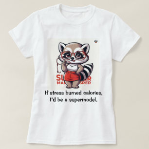 Camiseta Si el estrés quemara calorías