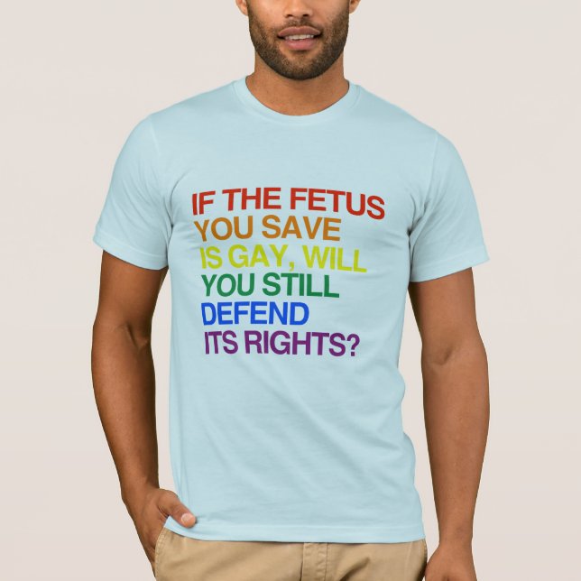 CAMISETA SI EL FETO QUE USTED AHORRA ES GAY - .PNG (Anverso)