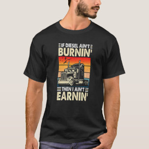 Camiseta Si el gasóleo no quema la cosecha del chófer