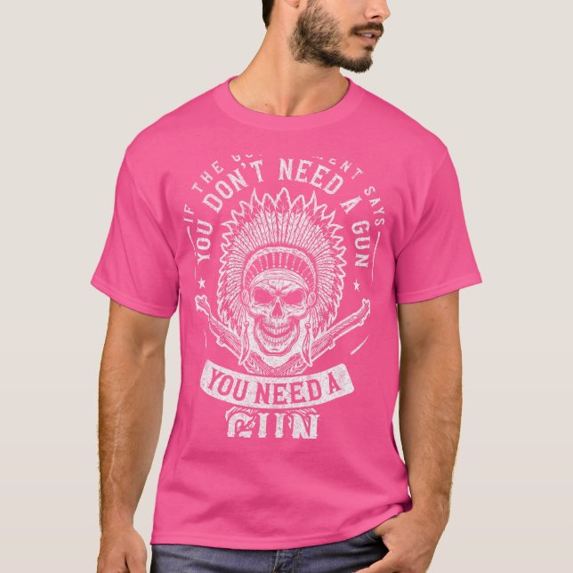 Camiseta Si El Gobierno Dice Que No Necesitas Una Pistola (Anverso)