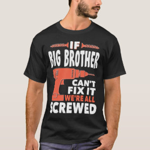 Camiseta Si el gran hermano no puede arreglarlo, estamos to