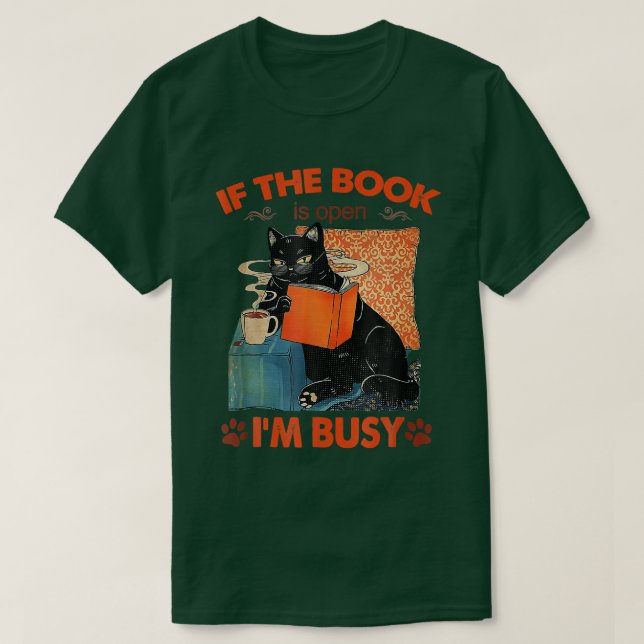 Camiseta Si El Libro Está Abierto, Estoy Ocupado De Gatos N (Diseño del anverso)