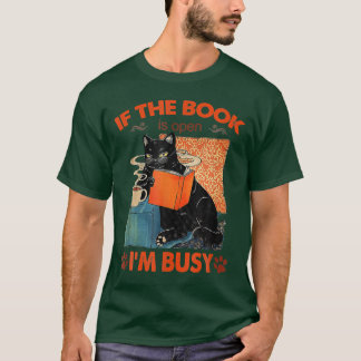 Camiseta Si El Libro Está Abierto, Estoy Ocupado De Gatos N