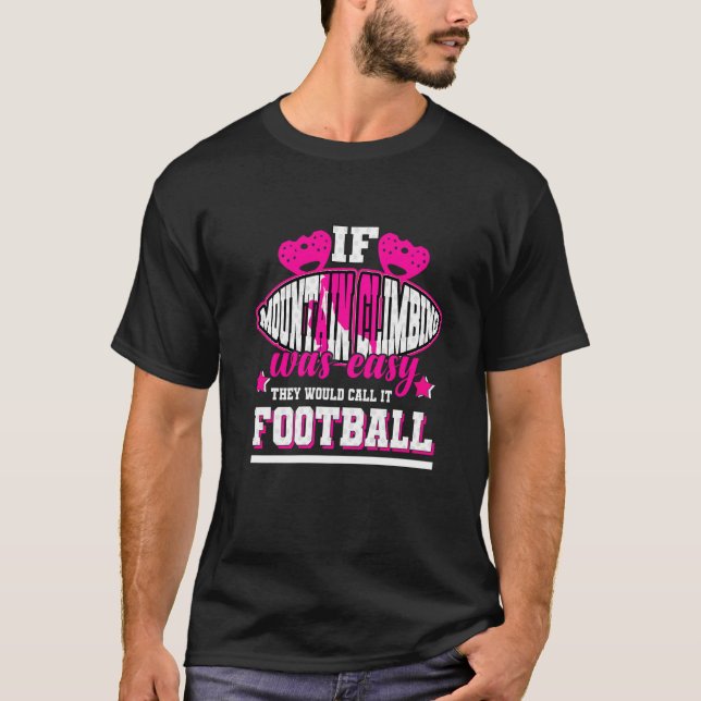 Camiseta Si el montañismo fuera fácil, lo llamarían Footba (Anverso)
