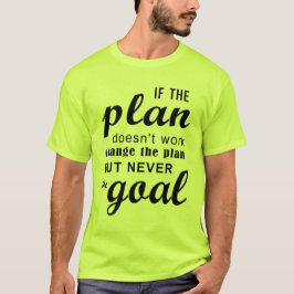 Camiseta Si el plan no funciona, cambia el plan