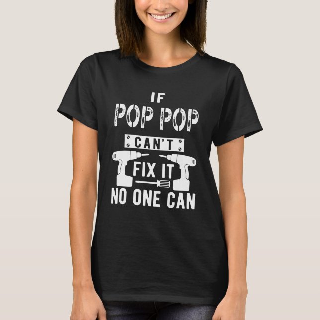 Camiseta Si el pop no puede arreglarlo, nadie puede abuelo (Anverso)