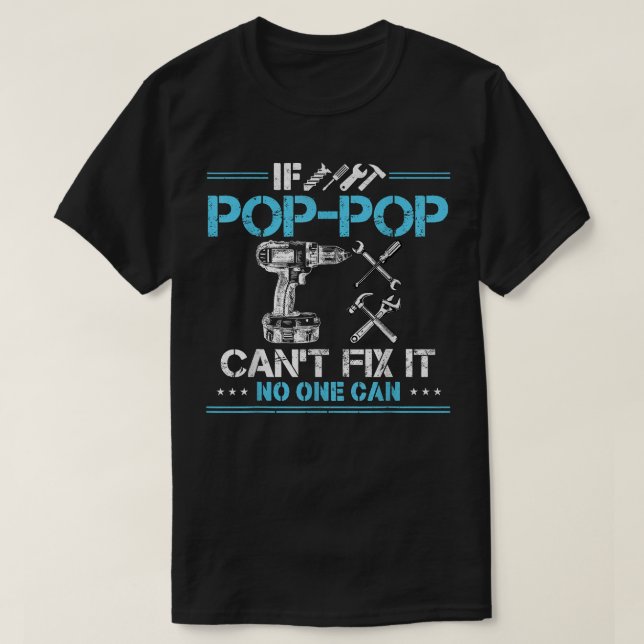 Camiseta Si el Pop-Pop no puede arreglarlo, nadie puede reg (Diseño del anverso)