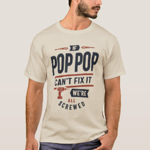 Camiseta Si el Pop-Pop no puede arreglarlo, todos somos un