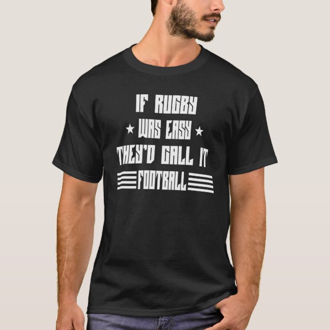 Camiseta Si El Rugby Era Fácil Llamarlo Sarcasmo De Fútbol  (Anverso)