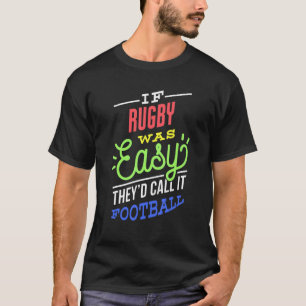 Camiseta Si el rugby fuera fácil decir jugador de rugby div