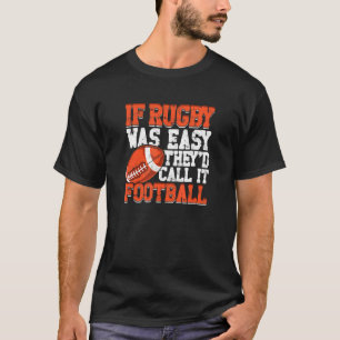 Camiseta Si el rugby fuera fácil, lo llamarían fútbol 1