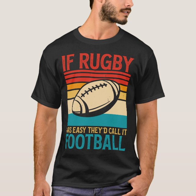 Camiseta Si el rugby fuera fácil, lo llamarían la cosecha d (Anverso)