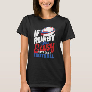 Camiseta Si el rugby fuera fácil, lo llamarían Rugby P