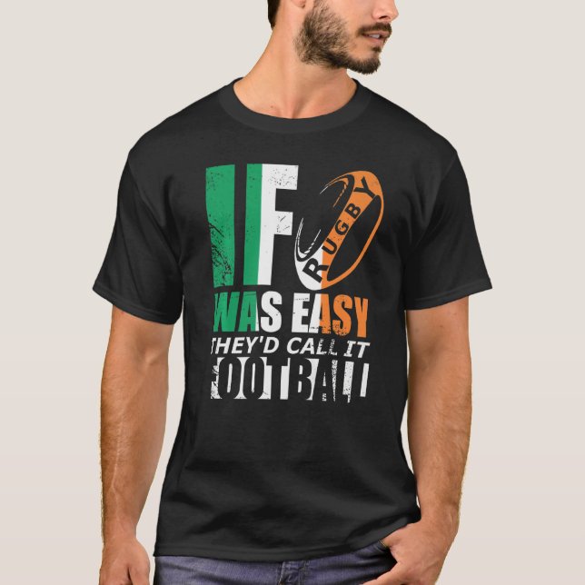 Camiseta Si el rugby fuera un deporte irlandés fácil para e (Anverso)