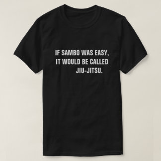 Camiseta Si el zambo fuera fácil, sería llamado Jiu-Jitsu.