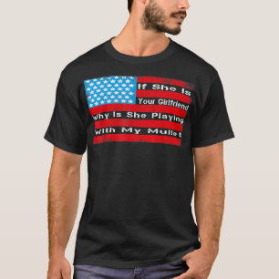 Camiseta Si Ella Es Tu Novia, ¿Por Qué Está Jugando Con Ell