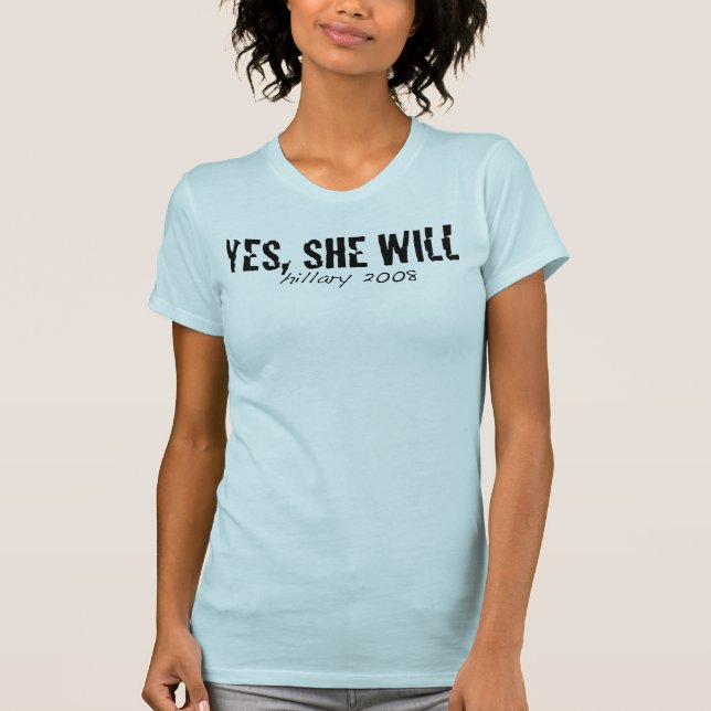 Camiseta ¡Sí, ella lo va a hacer! - Hillary 2008 (Anverso)