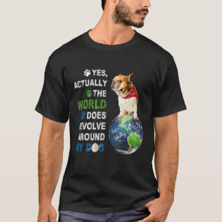 Camiseta Sí, En Realidad El Mundo Sí Resuelve A Mi Perro