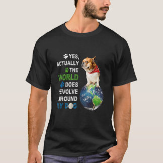 Camiseta Sí, En Realidad El Mundo Sí Resuelve A Mi Perro
