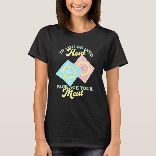 Camiseta Si Entra En El Paquete De Calor, Su Carne Nacido (Anverso)