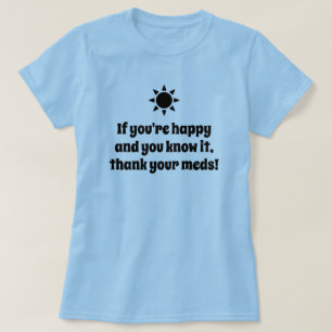 Camiseta Si eres feliz y lo sabes chiste