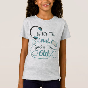Camiseta Si es demasiado fuerte, eres muy vieja cita gracio