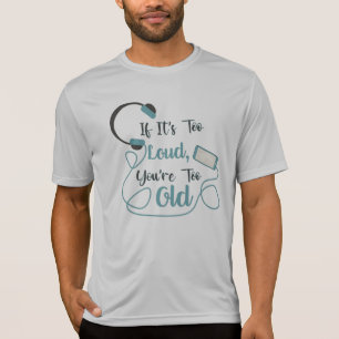 Camiseta Si es demasiado fuerte, eres muy vieja cita gracio