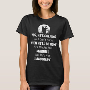Camiseta Sí, es golfista No, no sé cuándo estará en casa