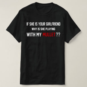 Camiseta si es tu novia, ¿por qué juega con ella?