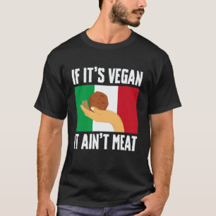 Camiseta Si Es Vegano No Es Carne Albóndigas Cocina Italian
