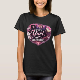 Camiseta Si es Yuri, estoy viendo | Divertida Anime Yuri 