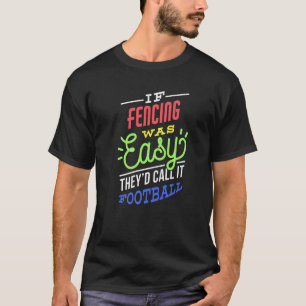 Camiseta Si Esgrima Fue Fácil Decir Funny Fencer Premium