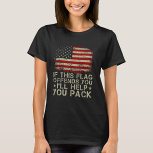 Camiseta Si esta bandera te ofende te ayudaré a empacar Ame