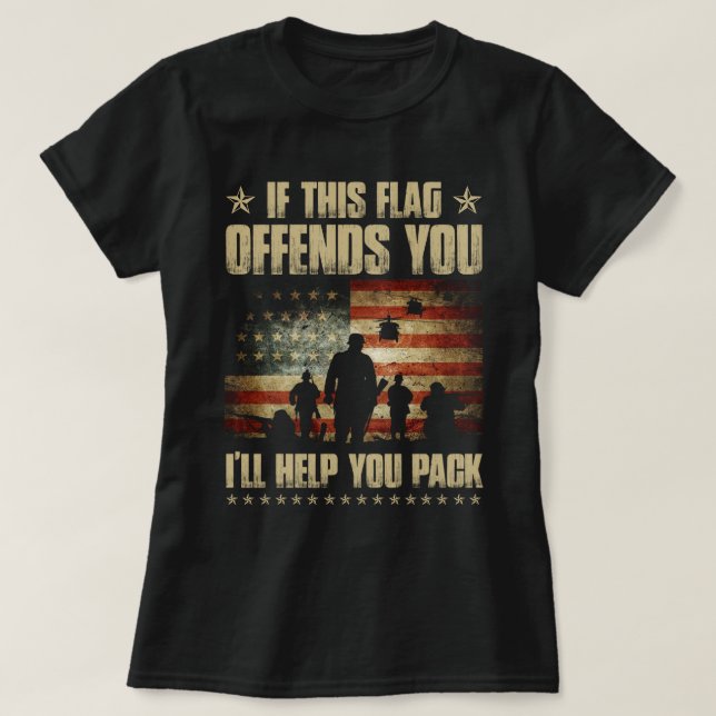 Camiseta Si esta bandera te ofende te ayudaré a empaquetar  (Diseño del anverso)
