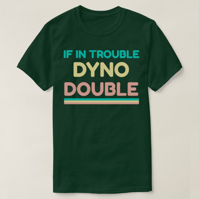 Camiseta Si está en problemas, Dyno Doble Escalada (Diseño del anverso)