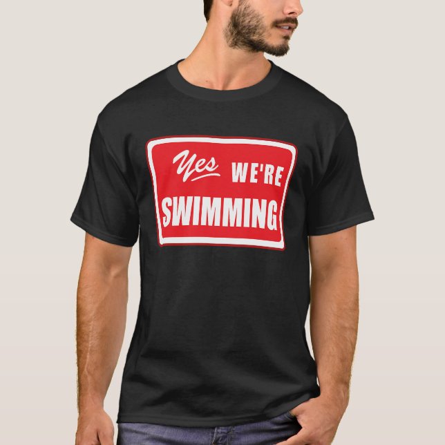 Camiseta Sí Estamos nadando en la piscina del equipo de nat (Anverso)
