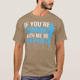 Camiseta Si estás corriendo conmigo corriendo con el Gym Fi