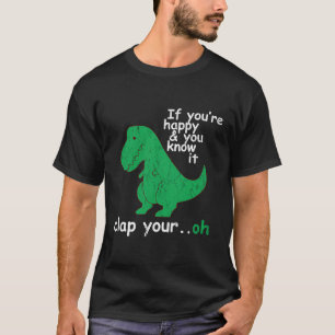 Camiseta Si Estás Feliz Sabes Que Aplaude Tu Mano