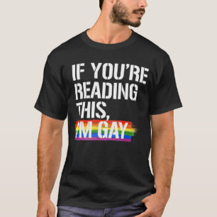 Camiseta Si estás leyendo esto, soy gay.