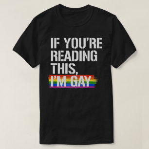 Camiseta Si estás leyendo esto, soy gay