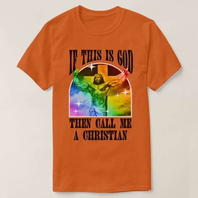 Camiseta Si Esto Es Dios, Entonces Llámame Gay Cristiano Gr (Diseño del anverso)